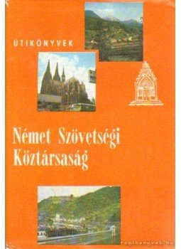 Ember Mária - Német Szövetségi Köztársaság Ember Mária - Német Szövetségi Köztársaság, Budapest 1987 antikvár könyv
