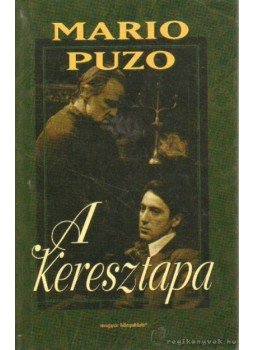 Puzo, Mario - A Keresztapa Puzo, Mario - A Keresztapa, Budapest 2001 antikvár könyv