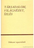 Taar Ferenc - Társadalom, világnézet, ízlés