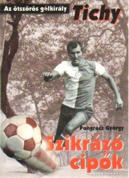 Pongrácz György - Szikrázó cipők (dedikált) Pongrácz György - Szikrázó cipők (dedikált), Budapest 0 antikvár könyv