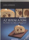 Lederman, Leon,Teresi, Dick - Az isteni a-tom