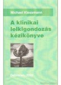 Klessmann, Michael - A klinikai lelkigondozás kézikönyve