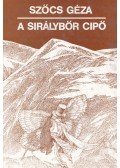 Szőcs Géza - A sirálybőr cipő