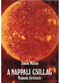 Simon Mitton - A nappali csillag Simon Mitton - A nappali csillag, Budapest 1986 antikvár könyv
