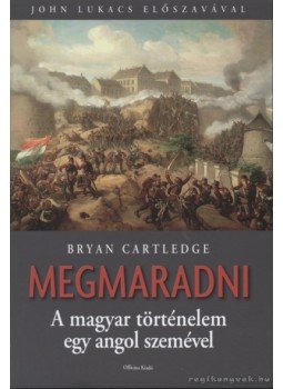 Cartledge, Bryan - Megmaradni Cartledge, Bryan - Megmaradni, Budapest 2008 antikvár könyv