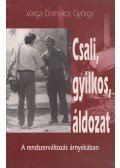 Varga Domokos György - Csali, gyilkos, áldozat
