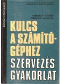 W. Weitzel - Kulcs a számítógéphez - Szervezés gyakorlat