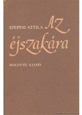 Szepesi Attila - Az éjszakára