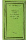 Újfalvi Sándor - Az erdélyi régibb és közelebbi vadászatok és vadak