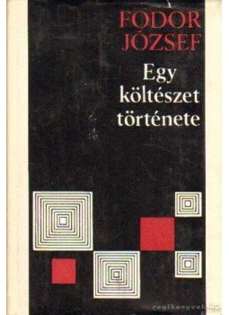 Fodor József - Egy költészet története, Budapest 1975 antikvár könyv