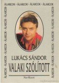 Lukács Sándor - Valaki szólított