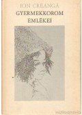 Creanga, Ion - Gyermekkorom emlékei