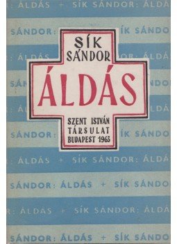Sík Sándor - Áldás Sík Sándor - Áldás, Budapest 1963 antikvár könyv