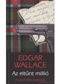 Edgar Wallace - Az eltűnt millió