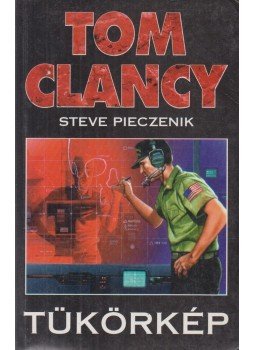 Tom Clancy - Tükörkép Tom Clancy - Tükörkép, Budapest 1997 antikvár könyv