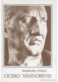 Szentkuthy Miklós - Cicero vándorévei