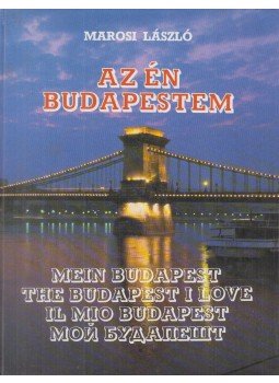 Marosi László - Az én Budapestem Marosi László - Az én Budapestem, Budapest 1987 antikvár könyv