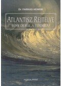 Dr. Farkas Henrik - Atlantisz rejtélye