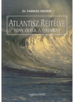 Dr. Farkas Henrik - Atlantisz rejtélye Dr. Farkas Henrik - Atlantisz rejtélye, Budapest 0 antikvár könyv