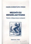 Piper, Hans-Christoph - Meghívás beszélgetésre