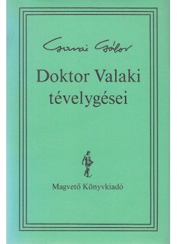 Garai Gábor - Doktor Valaki tévelygései Garai Gábor - Doktor Valaki tévelygései, Budapest 1988 antikvár könyv