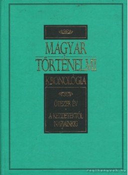 Gerencsér Ferenc - Magyar történelmi kronológia Gerencsér Ferenc - Magyar történelmi kronológia, 1998 antikvár könyv