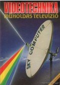 Nagy Árpád - Videotechnika - műholdas televízió