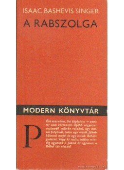 Isaac Bashevis Singer - A rabszolga Isaac Bashevis Singer - A rabszolga, 0 antikvár könyv