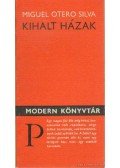 Silva, Miguel Otero - Kihalt házak