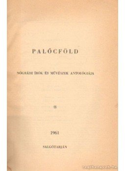 Németh László - Palócföld 1961. Németh László - Palócföld 1961., Salgótarján 1961 antikvár könyv