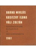 Gerelyes Ede - Barna Miklós, Kasitzky Ilona, Váli Zoltán festőművészek kiállítása