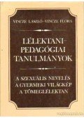 Vincze László,Vincze Flóra - Lélektani-pedagógiai tanulmányok