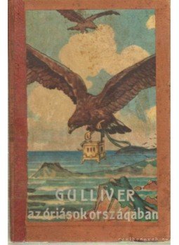 Swift - Gulliver az óriások országában Swift - Gulliver az óriások országában, 0 antikvár könyv