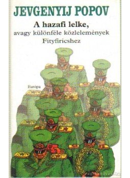 Popov, Jevgenyij - A hazafi lelke Popov, Jevgenyij - A hazafi lelke, Budapest 2000 antikvár könyv