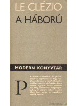 Le Clézio, Jean-Marie Gustave - A háború Le Clézio, Jean-Marie Gustave - A háború, Budapest 1974 antikvár könyv