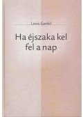 Gardel, Louis - Ha éjszaka kel fel a nap