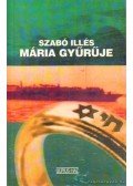 Szabó Illés - Mária gyűrűje