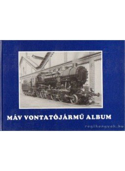Mezei István - MÁV vontatójármű album 1868-1993 Mezei István - MÁV vontatójármű album 1868-1993, Budapest 0 antikvár könyv