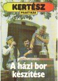 Szövényi Ernő - A házi bor készítése