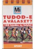 Lévai Júlia (szerk.) - Tudod-e a választ? - Sport