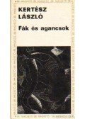 Kertész László - Fák és agancsok