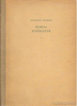 Sztrókay Kálmán - Kémiai kísérletek Sztrókay Kálmán - Kémiai kísérletek, Budapest 1956 antikvár könyv