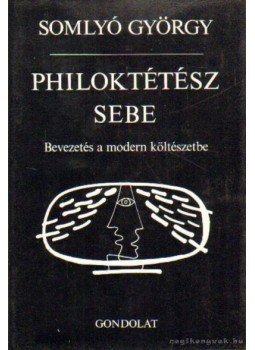 Somlyó György - Philoktétész sebe Somlyó György - Philoktétész sebe, Budapest 1980 antikvár könyv
