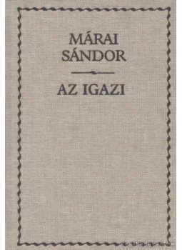Márai Sándor - Az igazi Márai Sándor - Az igazi, Budapest 1992 antikvár könyv