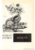 Somlyó György - Másutt