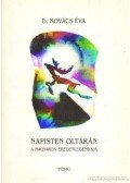 D. Kovács Éva - Napisten oltárán