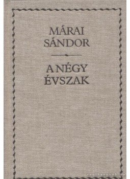 Márai Sándor - A négy évszak Márai Sándor - A négy évszak, Budapest 2000 antikvár könyv