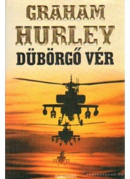 Hurley, Graham - Dübörgő vér Hurley, Graham - Dübörgő vér, Pécs 2000 antikvár könyv
