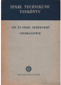 Nagy Péterné- Váradi Imre - Női és férfi fehérnemű szerkesztése