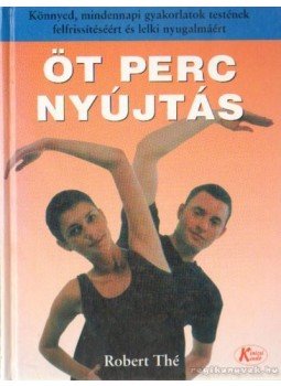Thé, Robert - Öt perc nyújtás Thé, Robert - Öt perc nyújtás, 1998 antikvár könyv